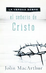 La verdad sobre el señorío de Cristo