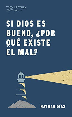 Si Dios es bueno, ¿por qué existe el mal?