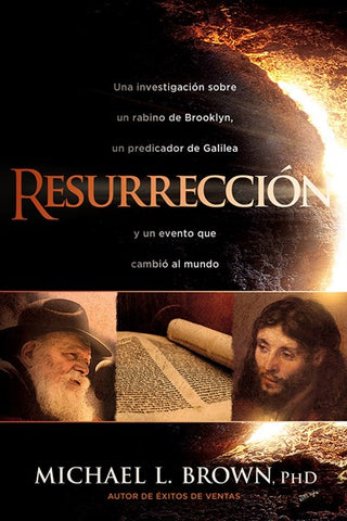 Resureccion: Una investigación sobre un rabino de Brooklyn, un predicador de Galilea y un acontecimiento que cambió al mundo