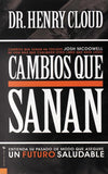 Cambios que sanan: Entienda su pasado de modo que asegure un futuro saludable