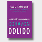 Un Pegueño Libro para un Corazón Dolido: Meditaciones Sobre las Pérdidas, la Angustia y la Sanidad