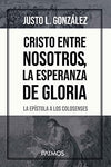 Cristo entre nosotros, la esperanza de gloria: La epístola a los colosenses