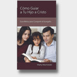 Cómo Guiar a Tu Hijo a Cristo: Pasos Bíblicos para Compartir el Evangelio