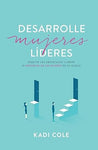 Desarrolle mujeres líderes: Esquive los obstáculos y libere el potencial de las mujeres en su iglesia