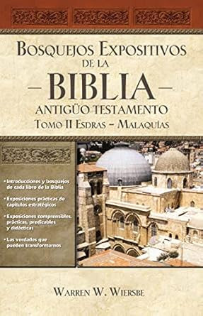 Bosquejos expositivos de la Biblia, Tomo II: Esdras - Malaquías (Bosquejos expositivos de la biblia