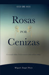 Rosas por cenizas: Un estudio bíblico Cristo-céntrico sobre el libro de Rut