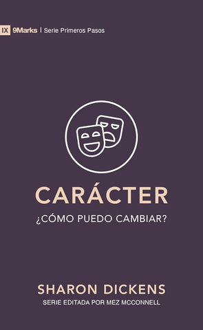 Carácter: ¿Cómo puedo cambiar? (9Marks Primeros Pasos)