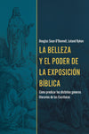 La belleza y el poder de la exposición bíblica