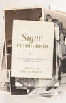 Sigue caminando: Meditaciones de un peregrino sobre el Salmo 119