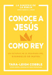 Conoce a Jesús como rey: Un estudio de 10 sesiones del evangelio de Mateo