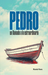 Pedro: Un llamado a lo extraordinario