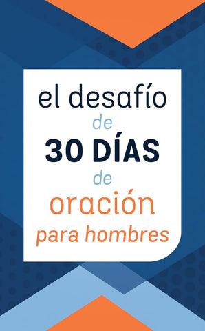 El Desafío de 30 Días de Oración Para Hombres