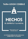 Hechos: El Espíritu y la Novia - Un estudio bíblico de 10 semanas sobre Dios y su iglesia (Conoce a Dios)