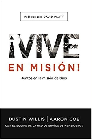 ¡VIVE EN MISIÓN! - DUSTIN WILLIS Y AARON COE