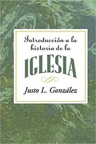 Introducción a la historia de la iglesia- Justo L. González