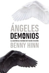 Ángeles y demonios: La asombrosa realidad del mundo invisible
