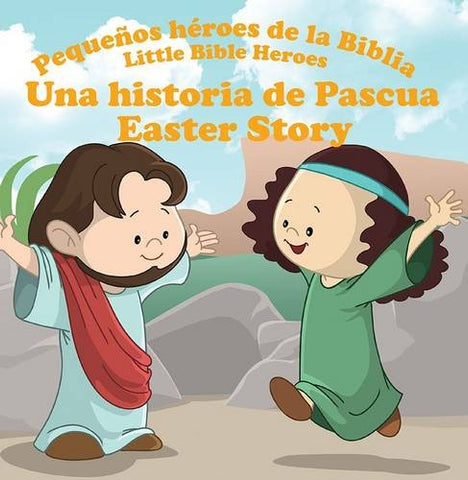 Pequeños Heroes de la Biblia: Una historia de pascua