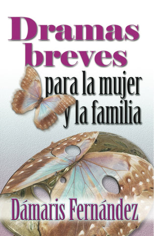 Dramas Breves para la Mujer y la Familia