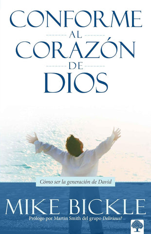 Conforme al corazón de Dios: Cómo ser la generación de David