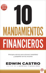 10 Mandamientos Financieros: Principios eternos para alcanzar estabilidad y propósito con tus recursos