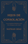 Hijos de Consolación: Principios de liderazgo y discipulado que pueden ser aprendidos de Bernabé