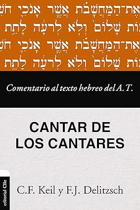 Comentario al texto hebreo del Antiguo Testamento - Cantar de los Cantares (Spanish Edition)