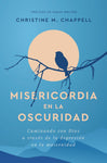 Misericordia en la oscuridad: Caminando con Dios a través de la depresión en la maternidad