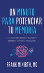 Un minuto para potenciar tu memoria: Ejercicios rápidos para mejorar tu enfoque y capacidad intelectual