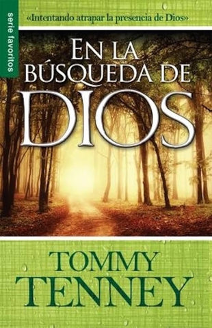 En la búsqueda de Dios - Tommy Tenney