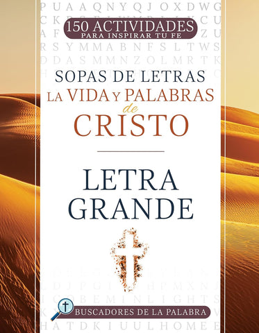 La vida y palabras de Cristo: 150 actividades para inspirar tu fe (Buscadores de la Palabra)