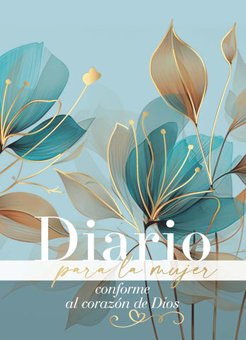 Diario para la mujer conforme al corazón de Dios - Edición pétalos