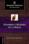 Hombres y mujeres de la Biblia -John MacArthur Rustica