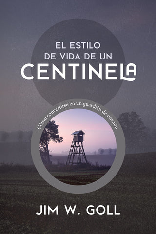 El estilo de vida de un centinela