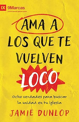 Ama a los que te vuelven loco