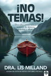 ¡No temas!: Descubre cómo vencer temores de manera práctica y eficaz - Tapa Rustica - Libro Solo