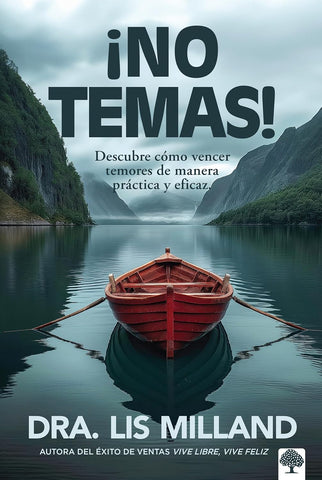 ¡No temas!: Descubre cómo vencer temores de manera práctica y eficaz - Tapa Rustica - Libro Solo