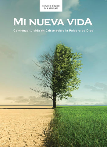 Mi nueva vida - Estudio bíblico: Comienza tu vida en Cristo sobre la Palabra de Dios