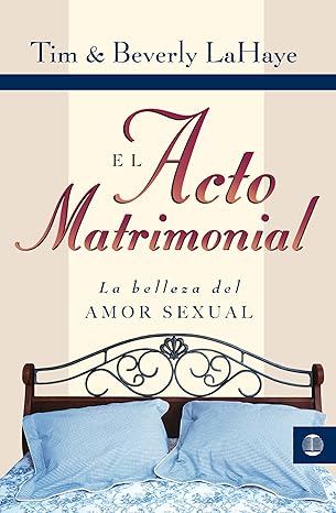 El acto matrimonial: La belleza del amor sexual (Tema Matrimonio Y Familia)