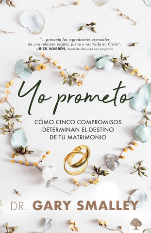 Yo prometo: Cómo cinco compromisos determinan el destino de tu matrimonio