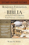 Bosquejos expositivos de la Biblia, Tomo I: Génesis - 2 Crónicas (Bosquejos expositivos de la biblia