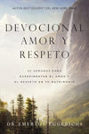 Devocional amor y respeto: 52 semanas para experimentar el amor y el respeto en tu matrimonio