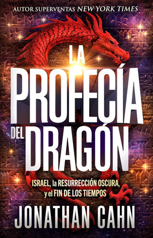 La profecía del dragón: Israel, la resurrección oscura y el fin de los tiempos.