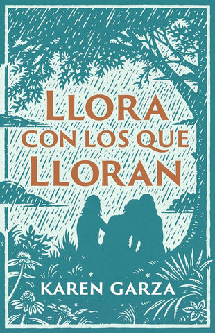 Llora con los que lloran: Cómo caminar con otros en su dolor