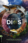 La Huella de Dios- Evidencia de la Creacion y del diseño inteligente