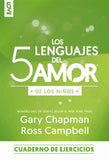 Los 5 lenguajes del amor edición para los niños - Cuaderno de ejercicios