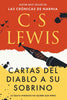 Cartas del diablo a su sobrino: Lo que el enemigo no quiere que sepas