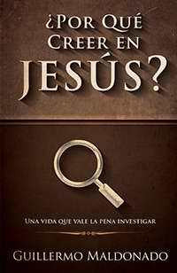 ¿Por Qué Creer en Jesús?