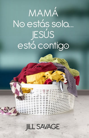 Mamá, no estás sola...Jesús está contigo