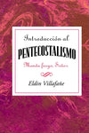 Introducción al pentecostalismo: Manda fuego Señor