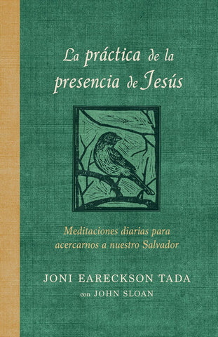 La práctica de la presencia de Jesús: Meditaciones diarias para acercarnos a nuestro Salvador